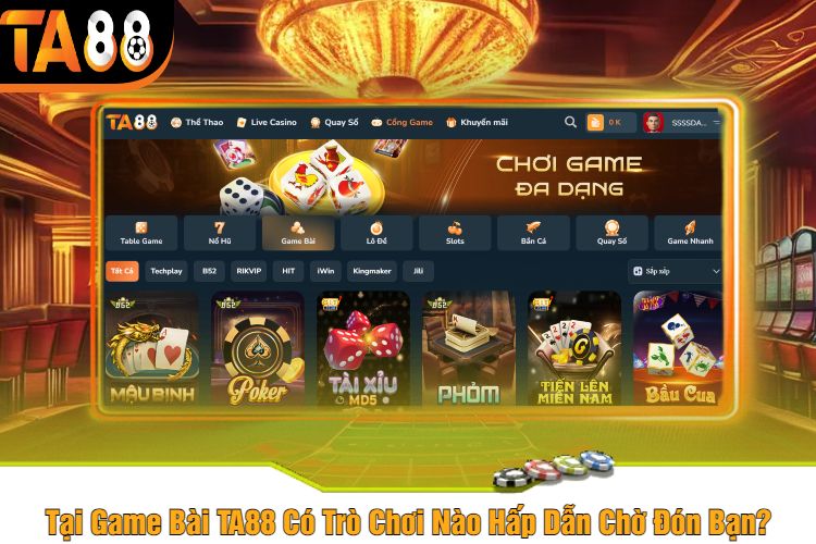 Tại Game Bài TA88 Có Trò Chơi Nào Hấp Dẫn Chờ Đón Bạn